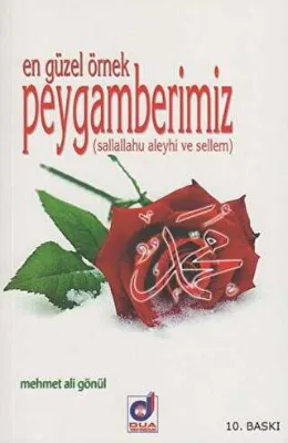 En Güzel Örnek Peygamberimiz Sallallahu aleyhi ve Sellem