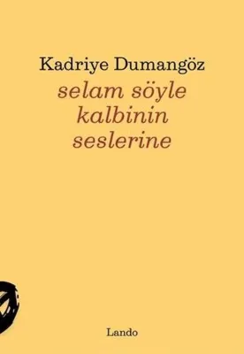 Selam Söyle Kalbinin Seslerine