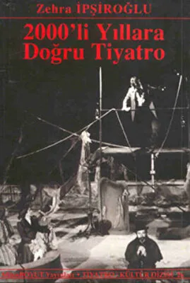 2000’li Yıllara Doğru Tiyatro