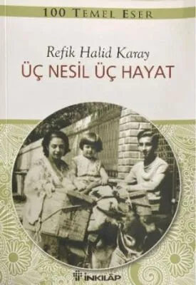 Üç Nesil Üç Hayat Gençler İçin Türk Klasikleri