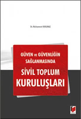 Güven ve Güvenliğin Sağlanmasında Sivil Toplum Kuruluşları