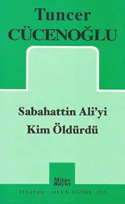 Sabahattin Ali’yi Kim Öldürdü