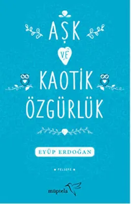 Aşk ve Kaotik Özgürlük