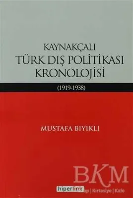 Kaynakçalı Türk Dış Politikası Kronolojisi