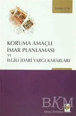 Koruma Amaçlı İmar Planlaması ve İlgili İdari Yargı Kararları