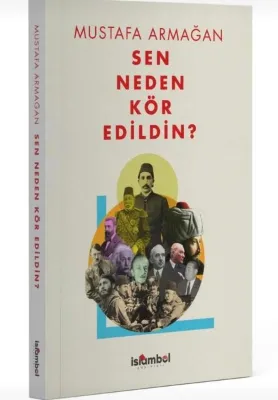 Sen Neden Kör Edildin?