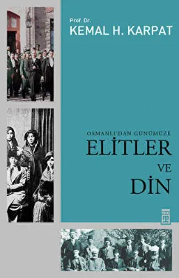 Osmanlı’dan Günümüze Elitler ve Din