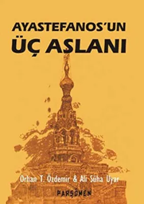 Ayastefanos’un Üç Aslanı