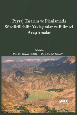 Peyzaj Tasarım ve Planlamada Sürdürülebilir Yaklaşımlar ve Bilimsel Araştırmalar