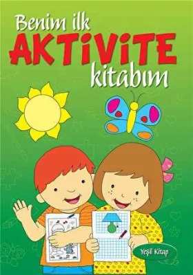 Benim İlk Aktivite Kitabım - Yeşil Kitap