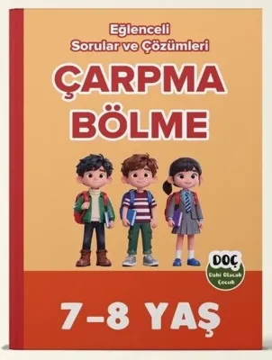 7 - 8 Yaş Çarpma Bölme - Eğlenceli Sorular ve Çözümleri