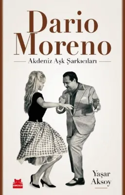 Dario Moreno: Akdeniz Aşk Şarkıcıları