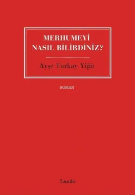 Merhumeyi Nasıl Bilirdiniz?
