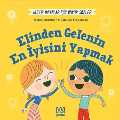Elinden Gelenin En İyisini Yapmak - Küçük İnsanlar İçin Büyük Sözler