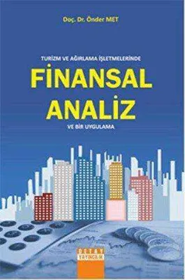 Turizm ve Ağırlama İşletmelerinde Finansal Analiz ve Bir Uygulama