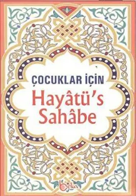 Çocuklar İçin Hayatü’s Sahabe
