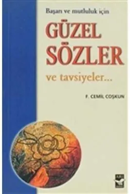Güzel Sözler ve Tavsiyeler
