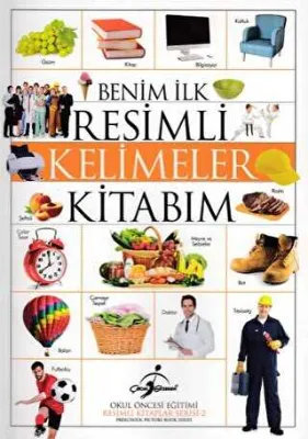 Benim İlk Resimli Kelimeler Kitabım