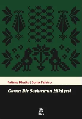 Gazze: Bir Soykırımın Hikayesi