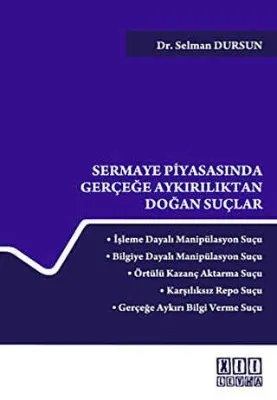Sermaye Piyasasında Gerçeğe Aykırılıktan Doğan Suçlar