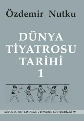 Dünya Tiyatrosu Tarihi Cilt 1