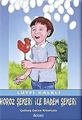 Horoz Şekeri İle Badem Şekeri