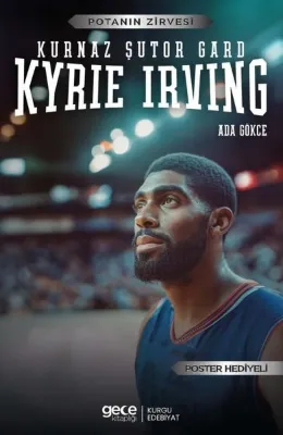 Kurnaz Şutor Gard Kyrie Irving - Potanın Zirvesi - Poster Hediyeli