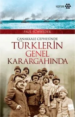 ÇANAKKALE CEPHESİNDE TÜRKLERİN GENEL KARARGAHINDA