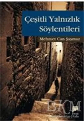 Çeşitli Yalnızlık Söylentileri