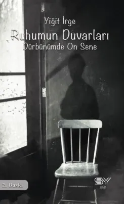 Ruhumun Duvarları - Dürbünümde On Sene