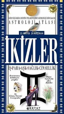 Astroloji Atlası İkizler 21 Mayıs - 20 Haziran İş - Para - Aşk - Sağlık - Cinsellik