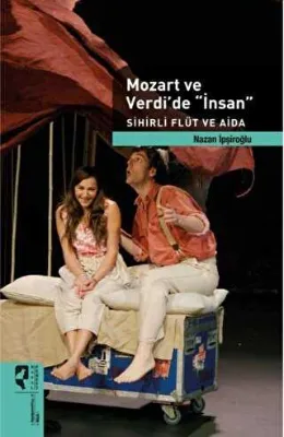Mozart ve Verdi`de `İnsan`