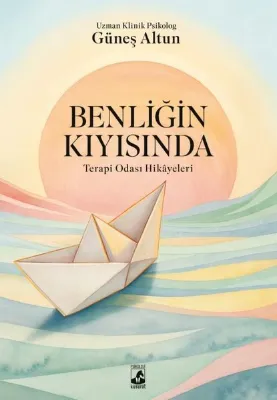 Benliğin Kıyısında: Terapi Odası Hikayeleri