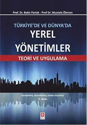Türkiye`de ve Dünya`da Yerel Yönetimler