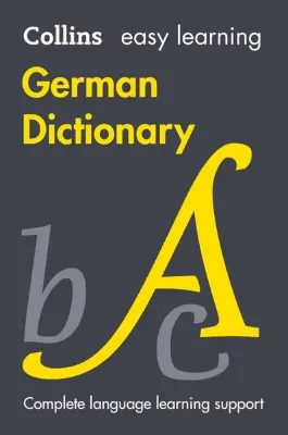 Collins Easy Learning - Easy Learning German Dictionary: Trusted support for learning (Tenth edition)