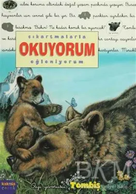 Çıkartmalarla Okuyorum-Eğleniyorum: Ayı Yavrusu Tombiş