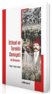 İttihad ve Terakki Cemiyeti-Az Bilinenler