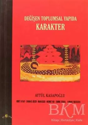 Değişen Toplumsal Yapıda Karakter