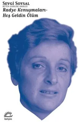 Radyo Konuşmaları - Hoş Geldin Ölüm