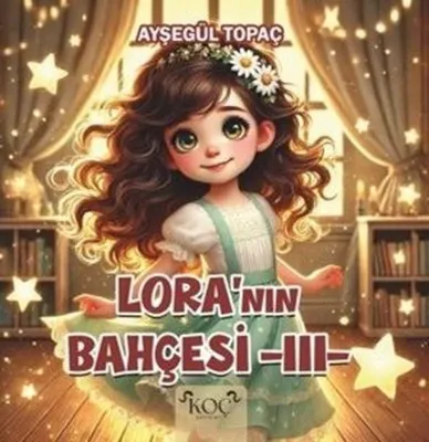Lora'nın Bahçesi 3