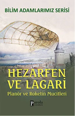 Hezarfen ve Lagari - Bilim Adamlarımız Serisi