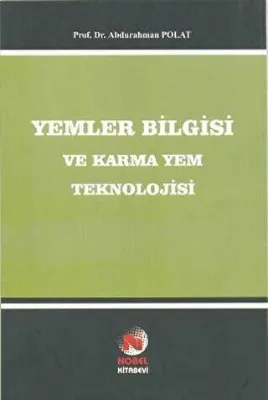 Yemler Bilgisi ve Karma Yem Teknolojisi