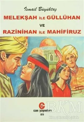 Melekşah ile Güllühan ve Razinihan ile Mahfiruz