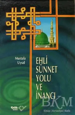 Ehli Sünnet Yolu ve İnancı