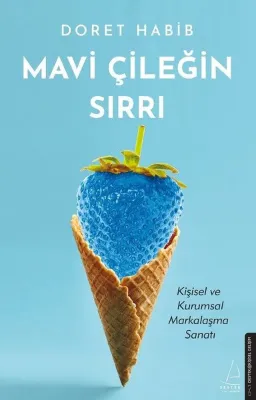 Mavi Çileğin Sırrı - Kişisel ve Kurumsal Markalaşma Sanatı