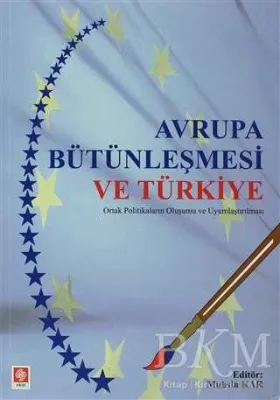 Avrupa Bütünleşmesi ve Türkiye