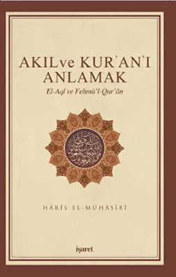 Akıl ve Kur`an`ı Anlamak