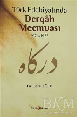 Türk Edebiyatında Dergah Mecmuası 1921 - 1923