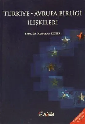 Türkiye - Avrupa Birliği İlişkileri