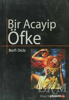 Bir Acayip Öfke